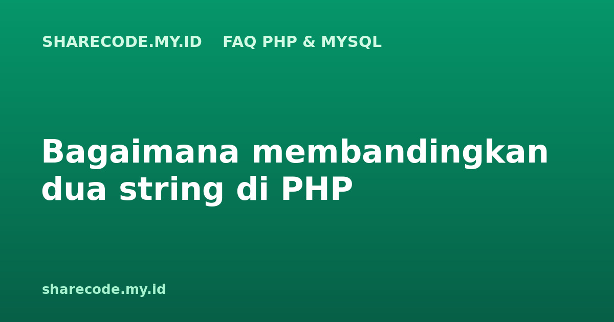 Bagaimana membandingkan dua string di PHP