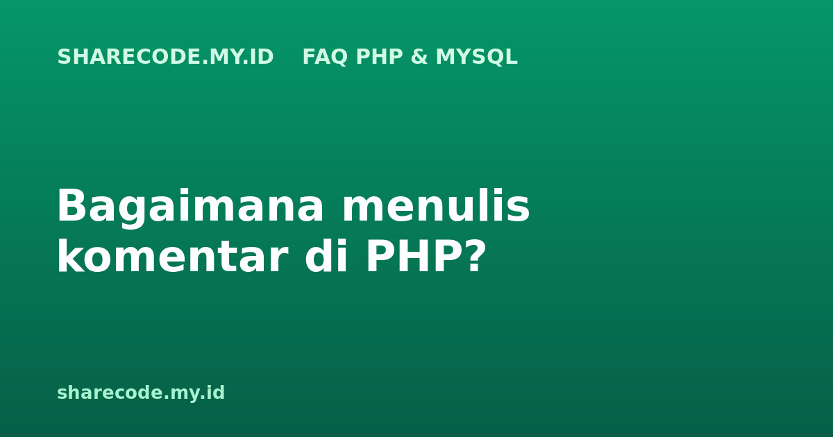 Bagaimana menulis komentar di PHP?