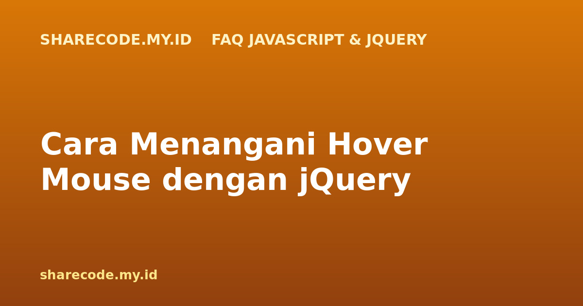 Cara Menangani Hover Mouse dengan jQuery