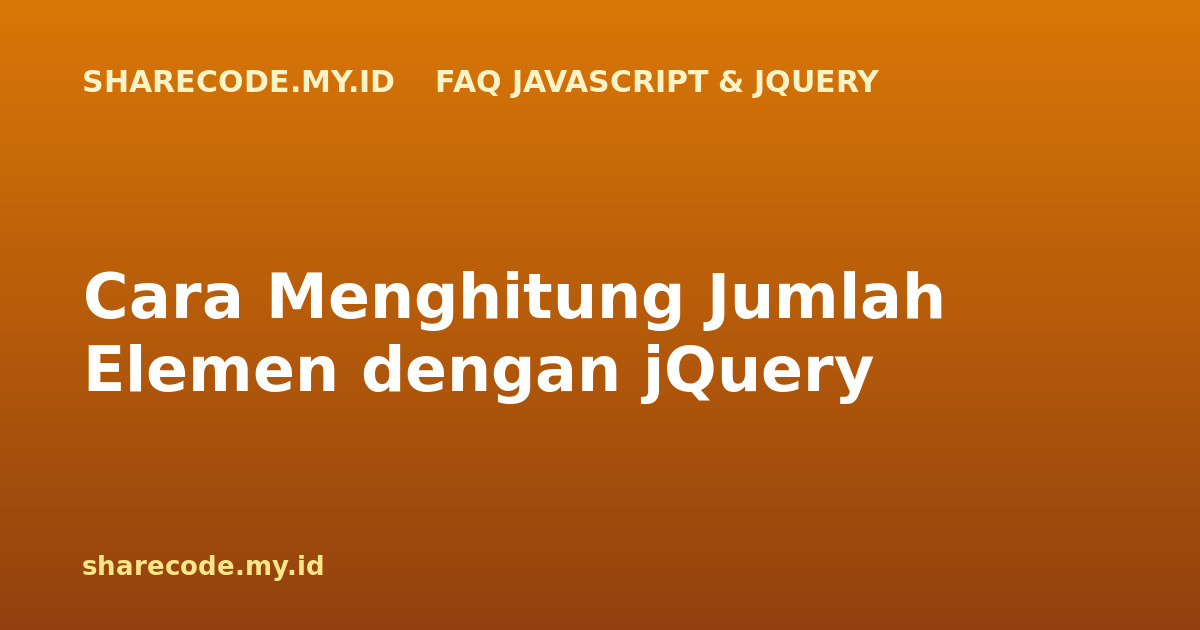 Cara Menghitung Jumlah Elemen dengan jQuery