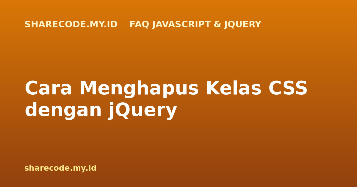 Cara Menghapus Kelas CSS dengan jQuery