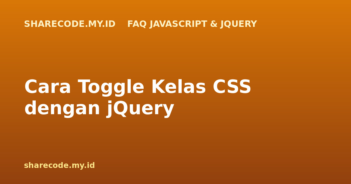 Cara Toggle Kelas CSS dengan jQuery