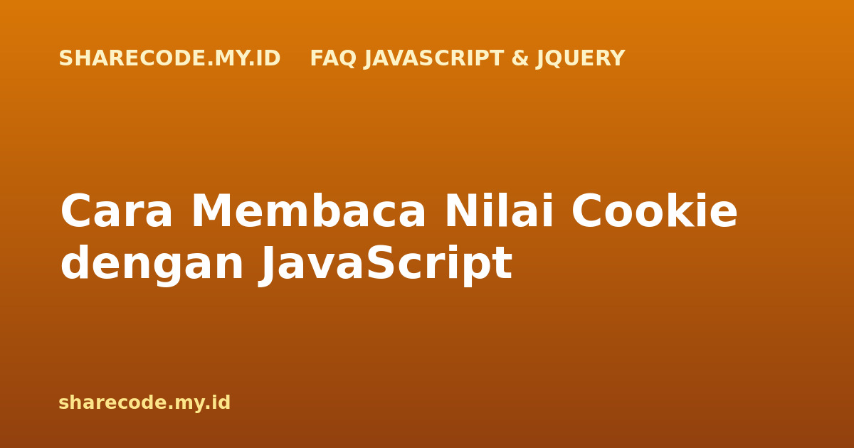 Cara Membaca Nilai Cookie dengan JavaScript