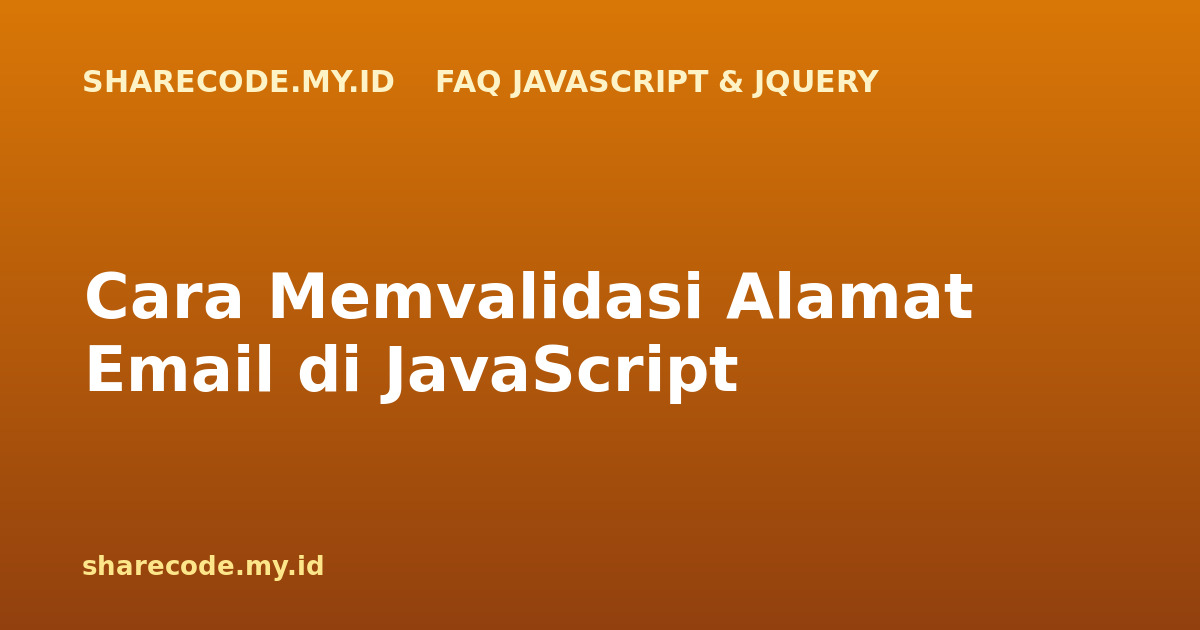 Cara Memvalidasi Alamat Email di JavaScript