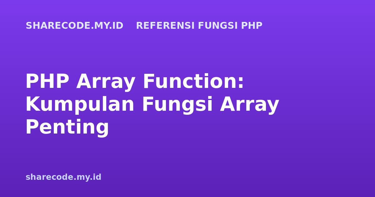 PHP Array Function: Kumpulan Fungsi Array Penting