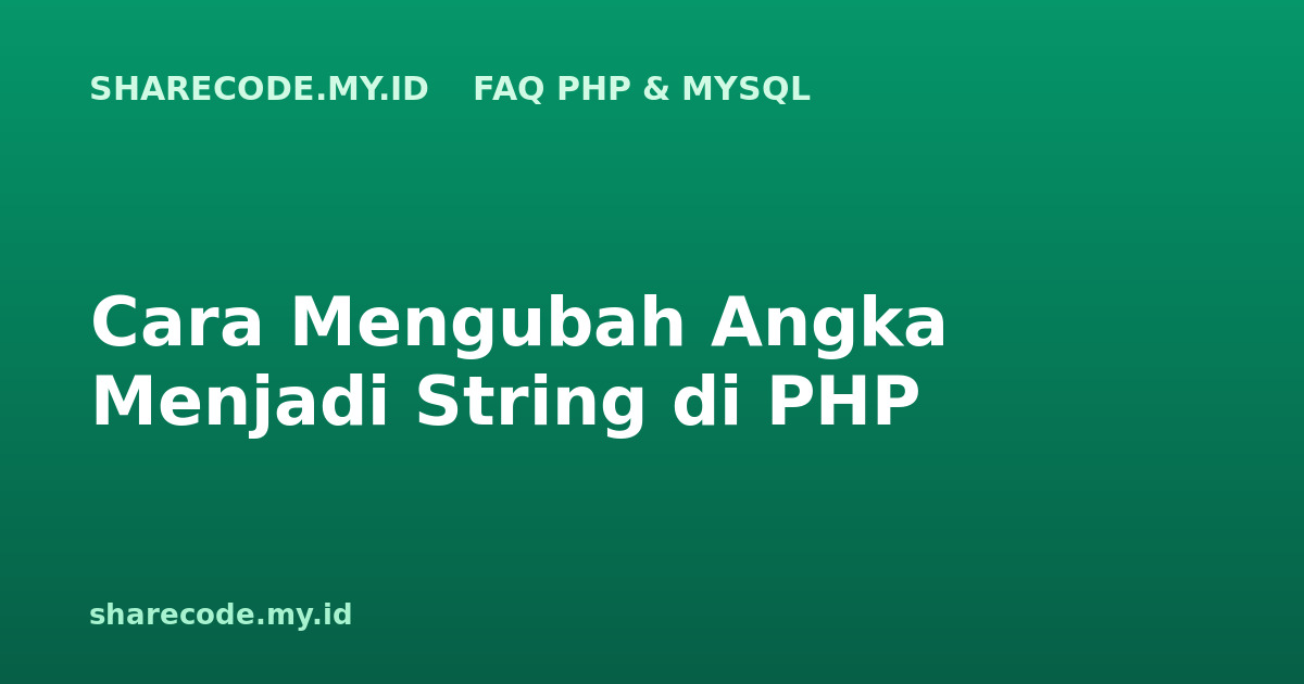 Cara Mengubah Angka Menjadi String di PHP