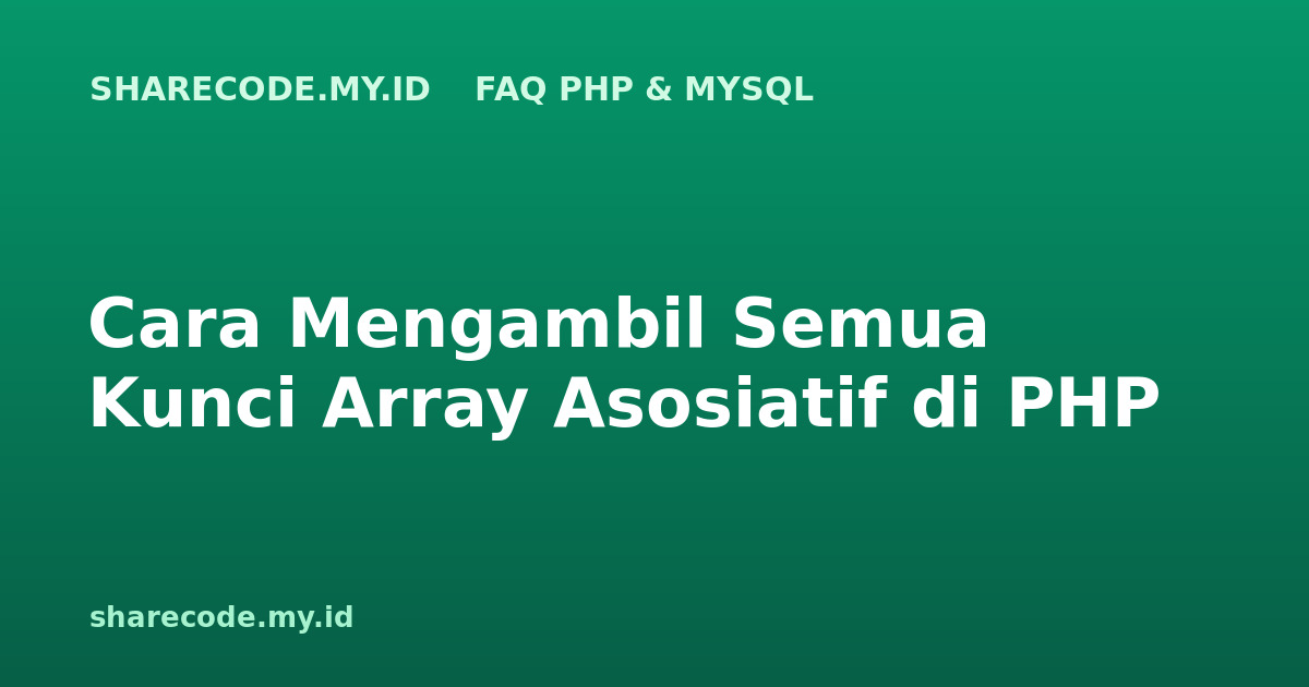 Cara Mengambil Semua Kunci Array Asosiatif di PHP