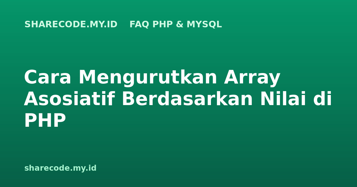 Cara Mengurutkan Array Asosiatif Berdasarkan Nilai di PHP