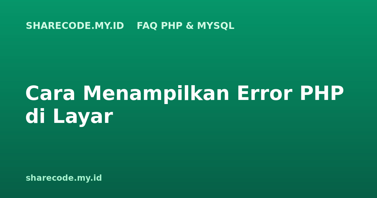Cara Menampilkan Error PHP di Layar