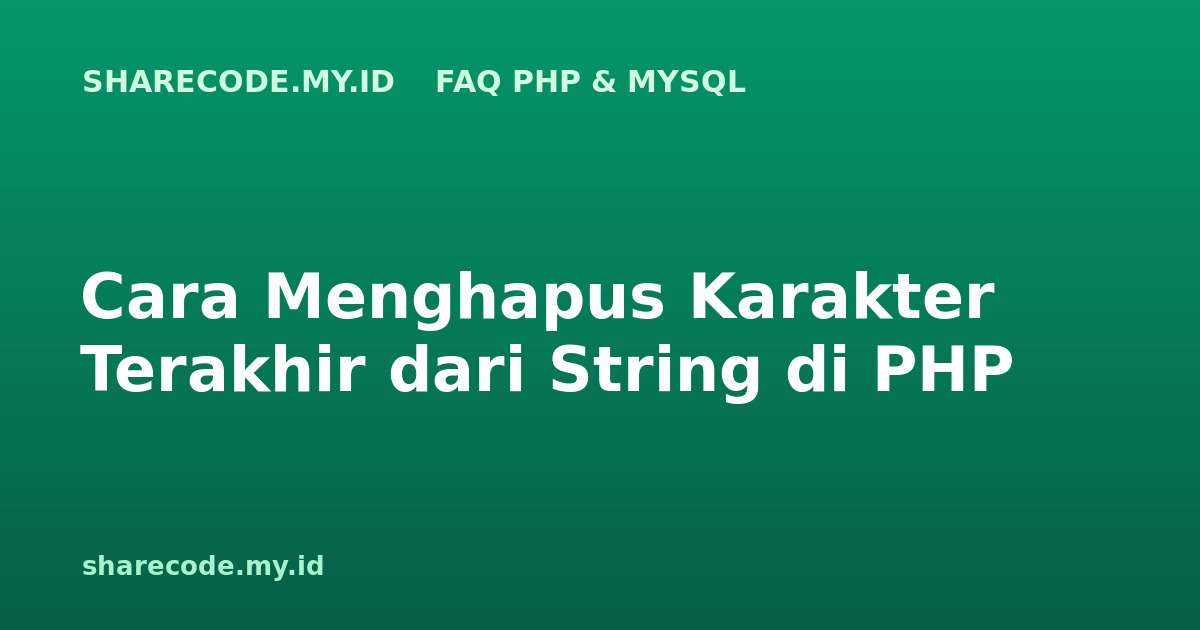 php-faq-hapus-karakter-terakhir