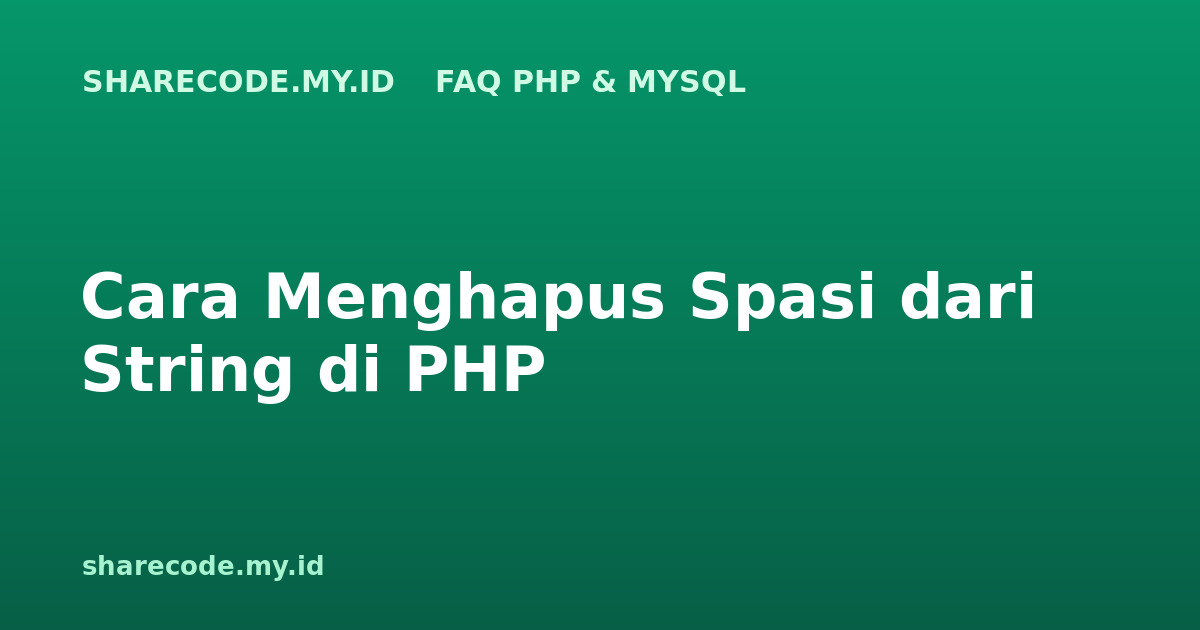 Cara Menghapus Spasi dari String di PHP