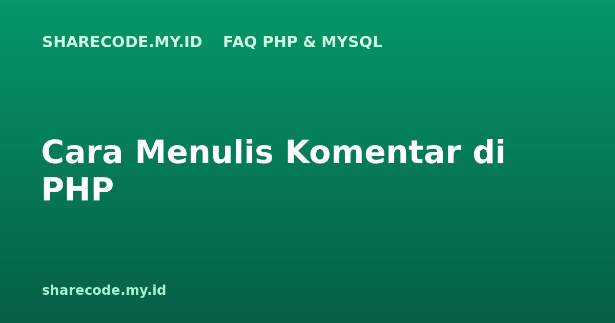 Cara Menulis Komentar di PHP