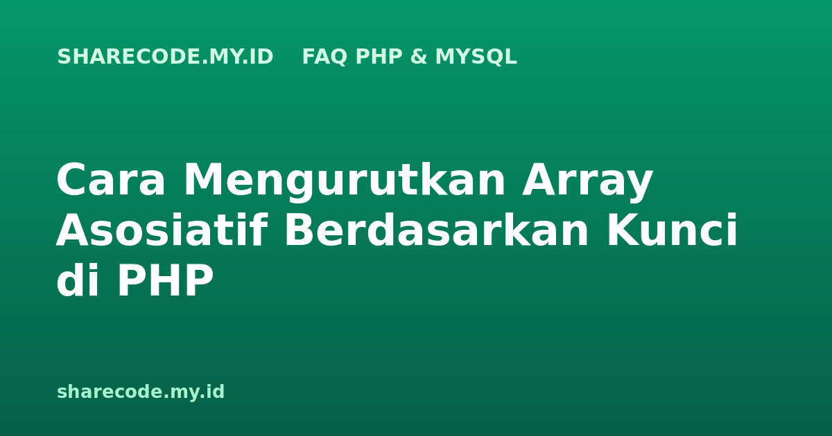 Cara Mengurutkan Array Asosiatif Berdasarkan Kunci di PHP