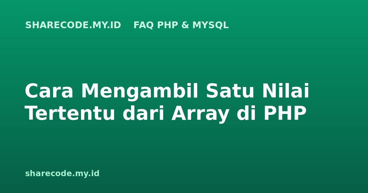 Cara Mengambil Satu Nilai Tertentu dari Array di PHP