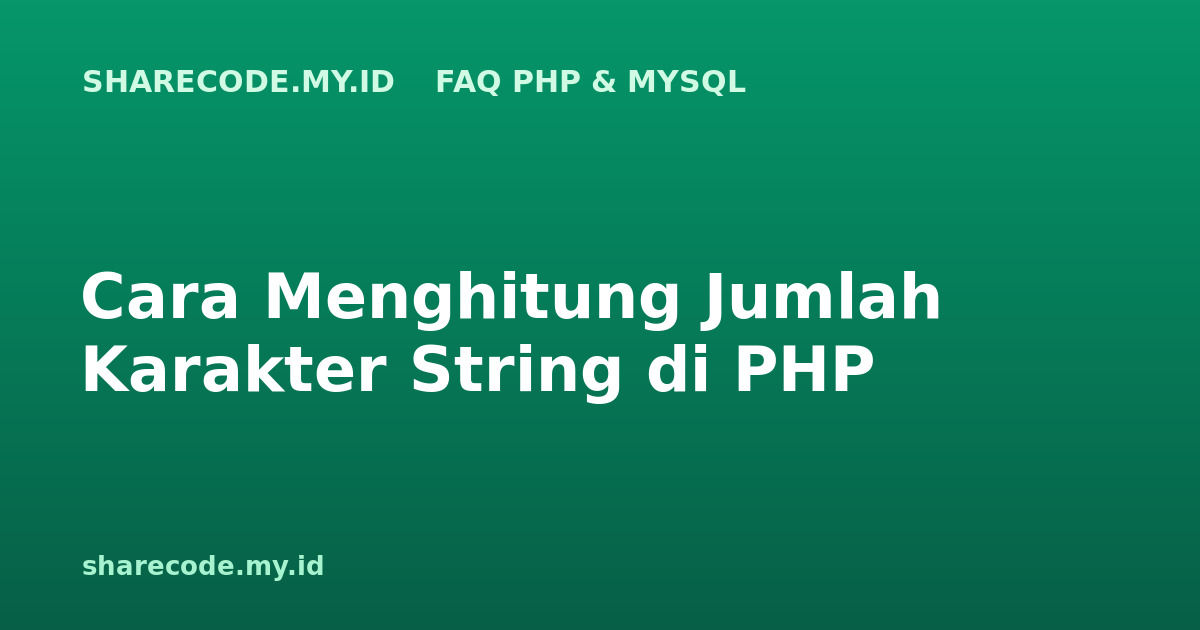 Cara Menghitung Jumlah Karakter String di PHP