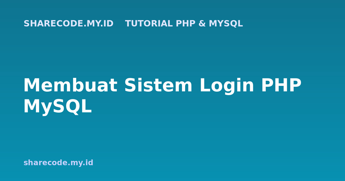 Membuat Sistem Login PHP MySQL