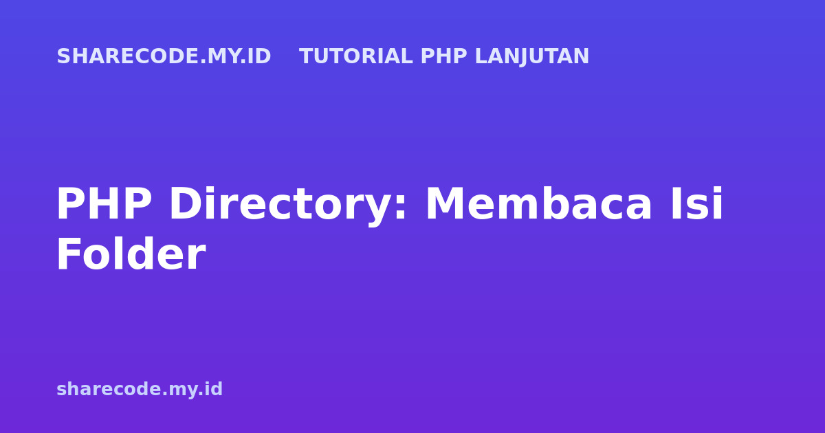 PHP Directory: Membaca Isi Folder