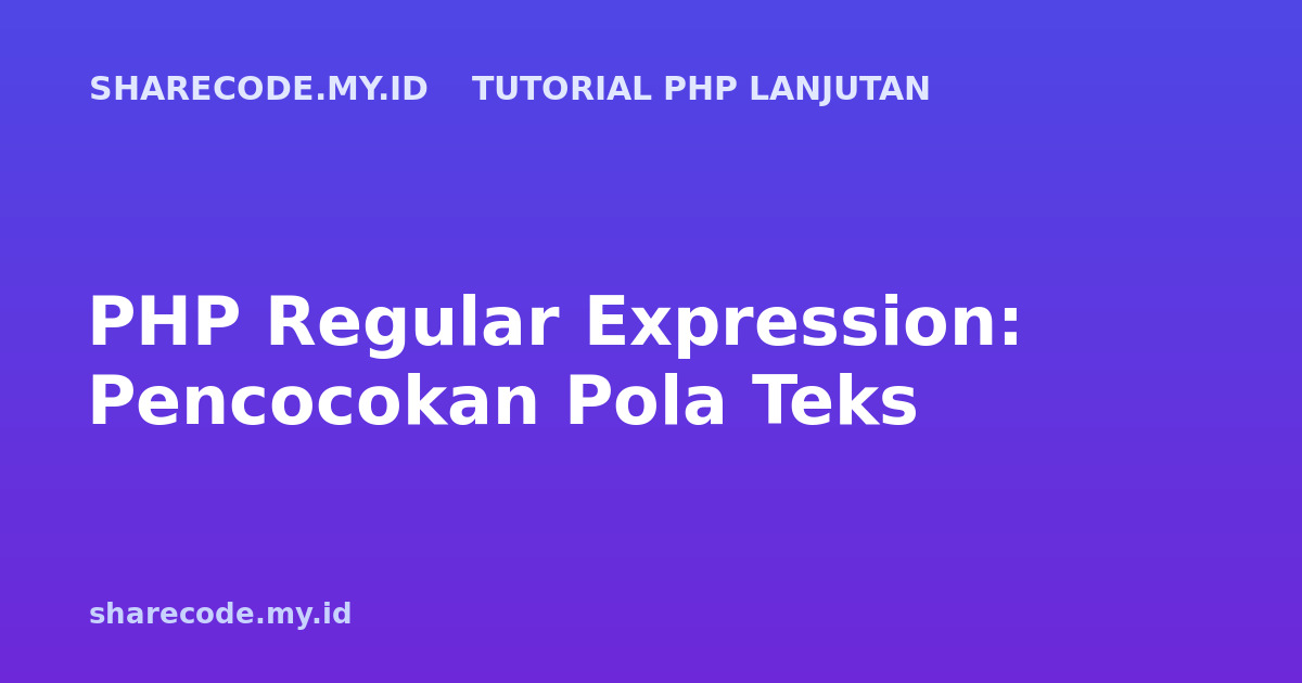 PHP Regular Expression: Pencocokan Pola Teks