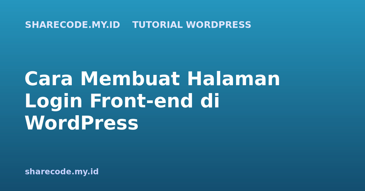 Cara Membuat Halaman Login Front-end di WordPress