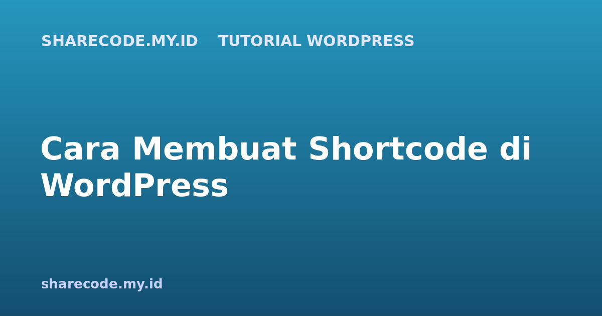 Cara Membuat Shortcode di WordPress